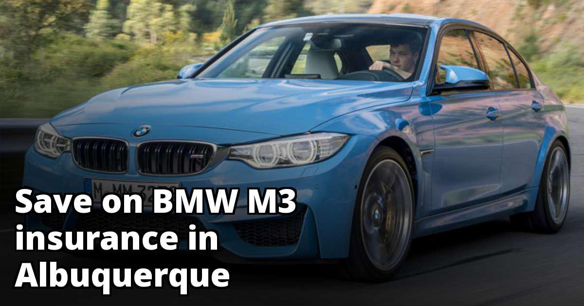 Albuquerque New Mexico BMW M3 Insurance Quotes