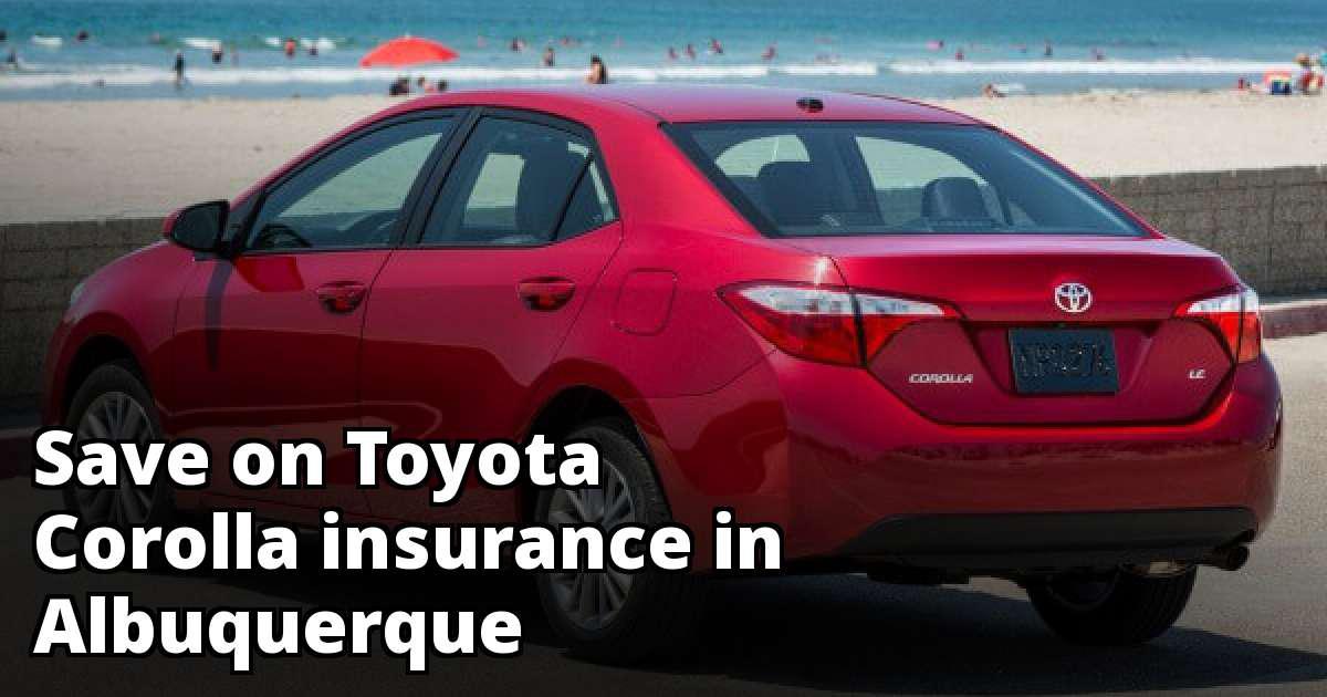 Albuquerque New Mexico Toyota Corolla Insurance Quotes